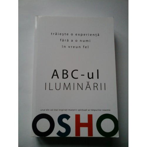 ABC-UL ILUMINARII - OSHO ABC-UL ILUMINARII - OSHO